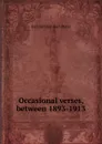 Occasional verses, between 1893-1913 - Richard Hart Hart-Davis