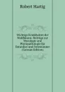 Wichtige Krankheiten der Waldbaume. Beitrage zur Mycologie und Phytopathologie fur Botaniker und Forstmanner (German Edition) - Robert Hartig