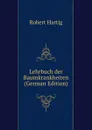 Lehrbuch der Baumkrankheiten (German Edition) - Robert Hartig