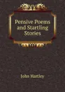 Pensive Poems and Startling Stories - John Hartley