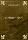 Monasticism - John Hartley