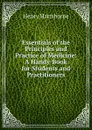 Essentials of the Principles and Practice of Medicine: A Handy-Book for Students and Practitioners - Henry Hartshorne