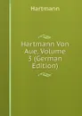 Hartmann Von Aue, Volume 3 (German Edition) - Hartmann