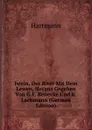 Iwein, Der Riter Mit Dem Lewen, Heraus Gegeben Von G.F. Benecke Und K. Lachmann (German Edition) - Hartmann