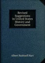 Revised Suggestions in United States History and Government - Hart Albert Bushnell