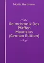 Reimchronik Des Pfaffen Maurizius (German Edition) - Moritz Hartmann