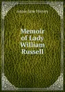 Memoir of Lady William Russell - Annie Jane Harvey