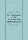 Des Communes Et De L.aristocratie (French Edition) - Amable-Guillaume-Prosper Brugière Barante