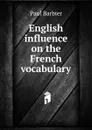 English influence on the French vocabulary - Paul Barbier