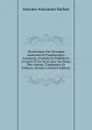 Dictionnaire Des Ouvrages Anonymes Et Pseudonymes: Composes, Traduits Ou Publies En Francais Et En Latin, Avec Les Noms Des Auteurs, Traducteurs Et Editeurs, Volume 3 (French Edition) - Antoine-Alexandre Barbier