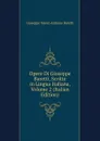 Opere Di Giuseppe Baretti, Scritte in Lingua Italiana, Volume 2 (Italian Edition) - Giuseppe Marco Antonio Baretti