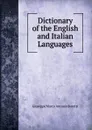 Dictionary of the English and Italian Languages - Giuseppe Marco Antonio Baretti