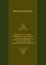 Memoires De B. Barere: Membre De La Constituante, De La Convention, Du Commite De Salut Public, Et De La Chambre Des Representants (French Edition) - Bertrand Barère