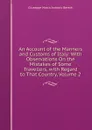 An Account of the Manners and Customs of Italy: With Observations On the Mistakes of Some Travellers, with Regard to That Country, Volume 2 - Giuseppe Marco Antonio Baretti
