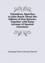 Tolondron: Speeches to John Bowle About His Edition of Don Quixote, Together with Some Account of Spanish Literature - Giuseppe Marco Antonio Baretti
