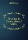 Physique Et Chimie (French Edition) - Ad Bareau