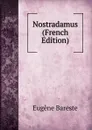 Nostradamus (French Edition) - Eugène Bareste