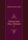 Cheap Jack Zita, Volume 1 - S. Baring-Gould