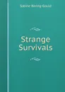 Strange Survivals - S. Baring-Gould