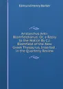 Aristarchus Anti-Blomfieldianus: Or, a Reply to the Notice By C.J. Blomfield of the New Greek Thesaurus, Inserted . in the Quarterly Review - Edmund Henry Barker