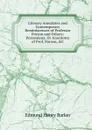 Literary Anecdotes and Contemporary Reminiscences of Professor Porson and Others: Porsoniana, Or Anecdotes of Prof. Porson, .C - Edmund Henry Barker