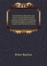 Second Report Addressed to the Directors and Proprietors of the London and Birmingham Railway Company, Founded On an Inspection Of, and Experiments Made On the Liverpool and Manchester Railway - Peter Barlow