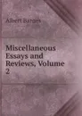 Miscellaneous Essays and Reviews, Volume 2 - Albert Barnes