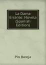 La Dama Errante: Novela (Spanish Edition) - Pío Baroja