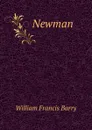 Newman - William Francis Barry