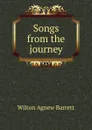 Songs from the journey - Wilton Agnew Barrett