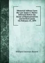 Memorial Address Upon the Late James G. Blaine: Delivered Before the House of Representatives and Invited Guests On February 23, 1893 - William Emerson Barrett