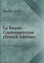 La Russie Contemporaine (French Edition) - Herbert Barry
