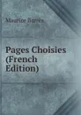 Pages Choisies (French Edition) - Maurice Barrès