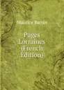 Pages Lorraines (French Edition) - Maurice Barrès