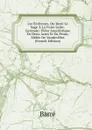 Les Ecriteaux, Ou Rene Le Sage A La Foire Saint-Germain: Piece Anecdotique En Deux Actes Et En Prose, Melee De Vaudevilles (French Edition) - Barré
