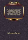 The Principles of Grammar: Being a Compendious Treatise On the Languages, English, Latin, Greek, German, Spanish, and French. Founded On the Immutable . Which One Word Sustains to Another . - Solomon Barrett