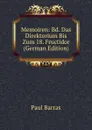 Memoiren: Bd. Das Direktorium Bis Zum 18. Fructidor (German Edition) - Paul Barras