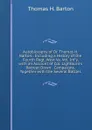 Autobioraphy of Dr. Thomas H. Barton.: Including a History of the Fourth Regt. West Va. Vol. Inf.y, with an Account of Col. Lightburn.s Retreat Down . Campaigns, Together with the Several Battles - Thomas H. Barton