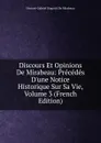 Discours Et Opinions De Mirabeau: Precedes D.une Notice Historique Sur Sa Vie, Volume 3 (French Edition) - Honoré-Gabriel Riquetti De Mirabeau