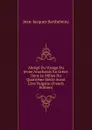 Abrege Du Voyage Du Jeune Anacharsis En Grece: Dans Le Milieu Du Quatrieme Siecle Avant L.ere Vulgaire (French Edition) - Jean-Jacques Barthélemy