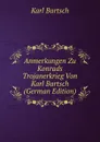 Anmerkungen Zu Konrads Trojanerkrieg Von Karl Bartsch (German Edition) - Karl Bartsch