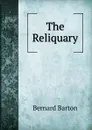 The Reliquary - Bernard Barton