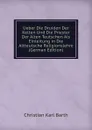 Ueber Die Druiden Der Kelten Und Die Priester Der Alten Teutschen Als Einleitung in Die Altteutsche Religionslehre (German Edition) - Christian Karl Barth