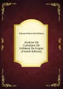 Analyse Du Cartulaire De L.Abbaye De Foigny (French Edition) - Édouard Marie Barthélemy