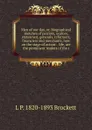 Men of our day, or, Biographical sketches of patriots, orators, statesmen, generals, reformers, financiers and merchants, now on the stage of action: . life, are the prominent leaders of the t - L. P. Brockett