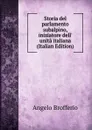 Storia del parlamento subalpino, iniziatore dell. unita italiana (Italian Edition) - Angelo Brofferio
