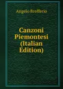 Canzoni Piemontesi (Italian Edition) - Angelo Brofferio