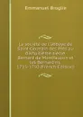 La societe de l.abbaye de Saint-Germain des Pres au dixhuitieme siecle. Bernard de Montfaucon et les Bernardins, 1715-1750 (French Edition) - Emmanuel Broglie