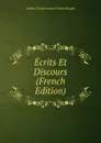 Ecrits Et Discours (French Edition) - Achille Charles Léonce Victor Broglie