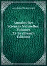 Annales Des Sciences Naturelles, Volumes 25-26 (French Edition) - Adolphe Brongniart